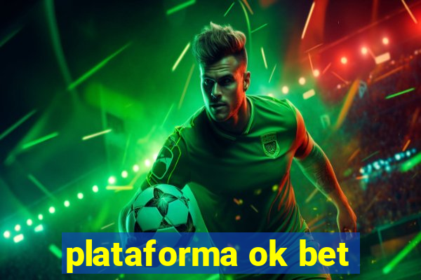 plataforma ok bet